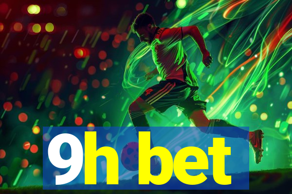 9h bet